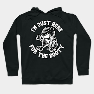 I´m Just Here For The Booty Pirate Hoodie